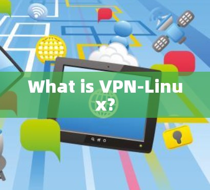 What is VPN-Linux?