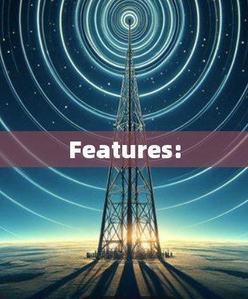 Features: