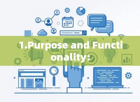 1.Purpose and Functionality: