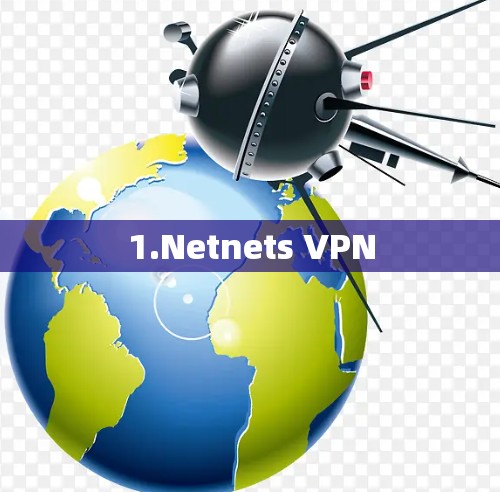 1.Netnets VPN