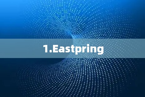 1.Eastpring