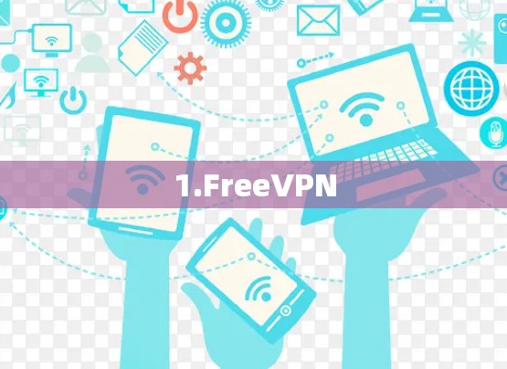 1.FreeVPN